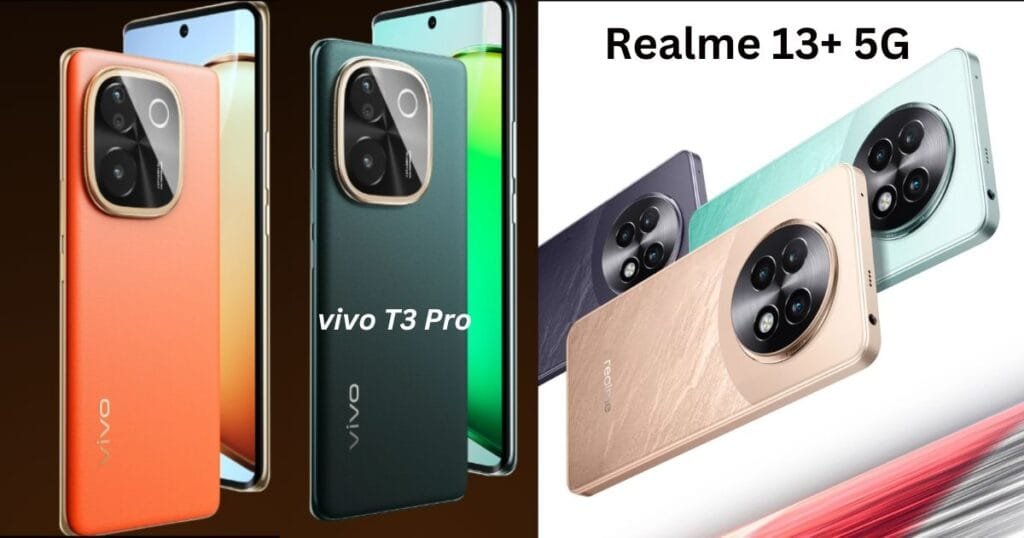 Realme 13+ vs Vivo T3 Pro which one should buy